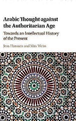 Arabic Thought against the Authoritarian Age