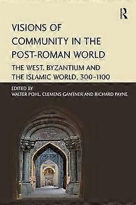 Visions of Community in the Post-Roman World