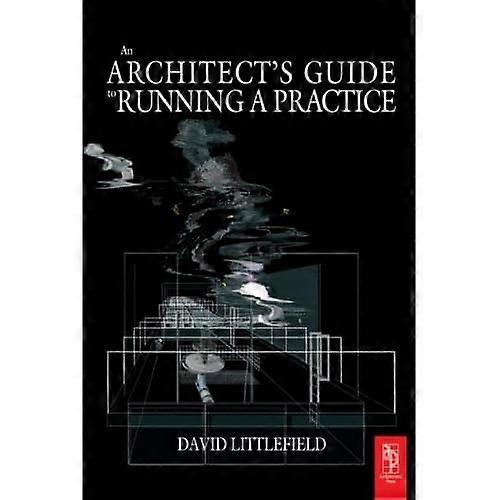 The Architect's Guide to Running a Practice