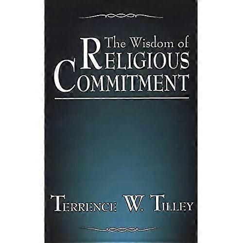 The Wisdom of Religious Commitment