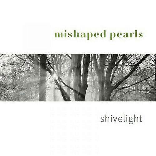Mishaped Pearls Shivelight CD (2018)