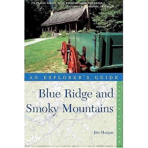 Explorer's Guide Blue Ridge and Smoky Mountains