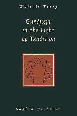 Gurdjieff in the Light of Tradition