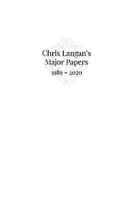 Chris Langan's Major Papers 1989 - 2020