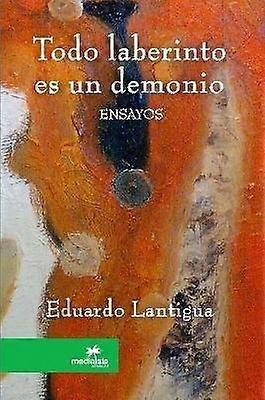 Todo laberinto es un demonio