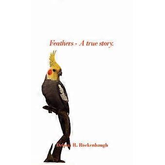 Feathers - A true story.