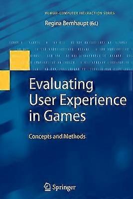 Evaluating User Experience in Games