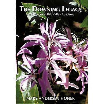 The Downing Legacy Six Decades at Rift Valley Academy