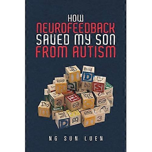 How Neurofeedback Saved My Son from Autism