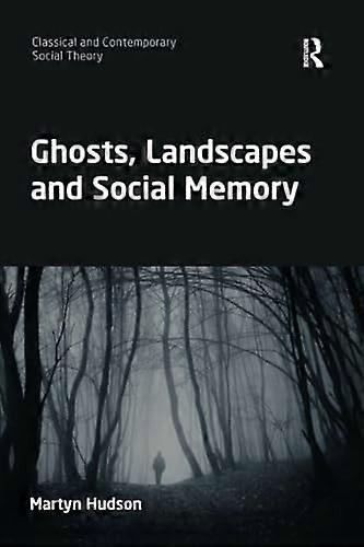 Ghosts Landscapes and Social Memory