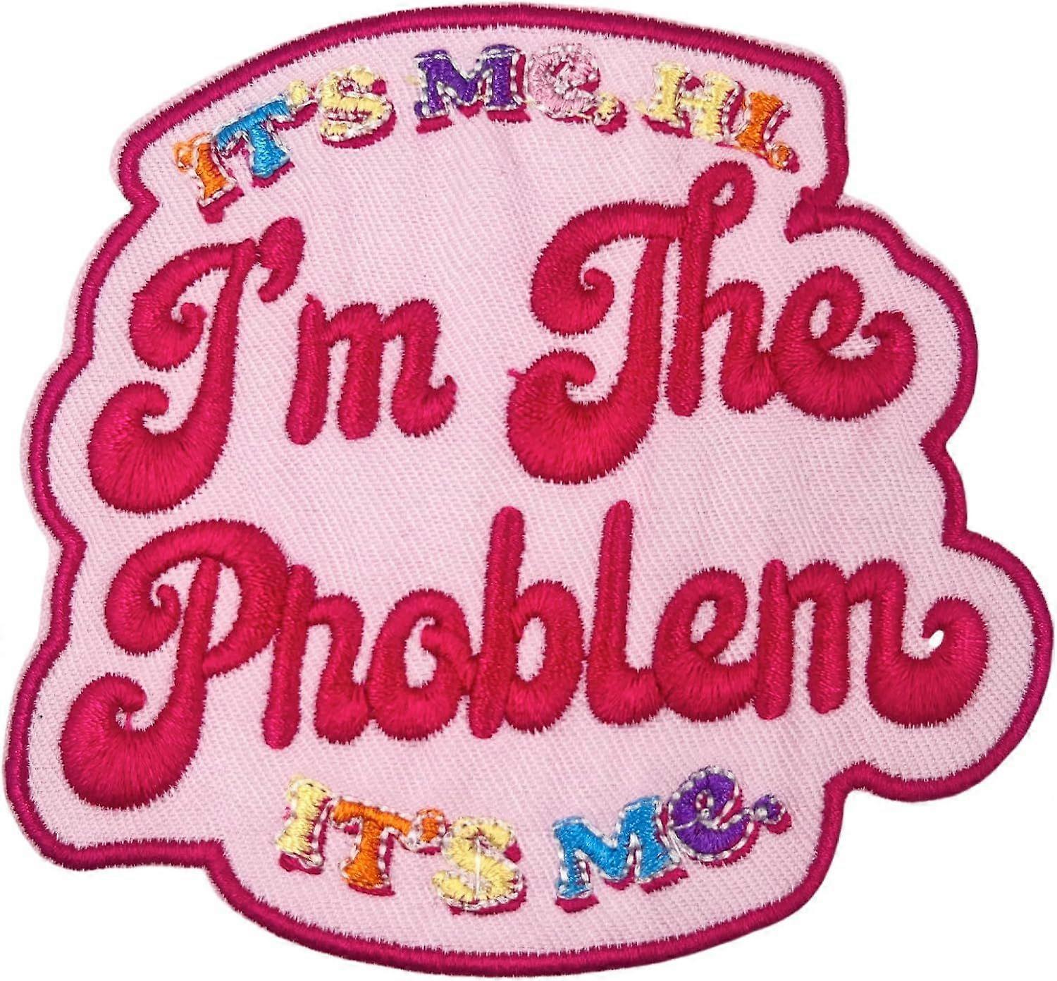 Problem Pink Embroidered Patch, I'm The Problem Design Applique for Jacket Pants Backpack Hat (Problem)