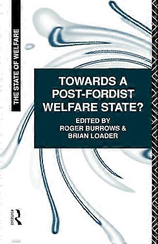 Towards a Post Fordist Welfare State?