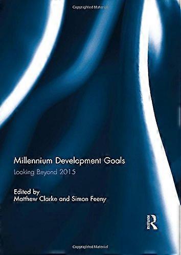 Millennium Development Goals: Looking Beyond 2015