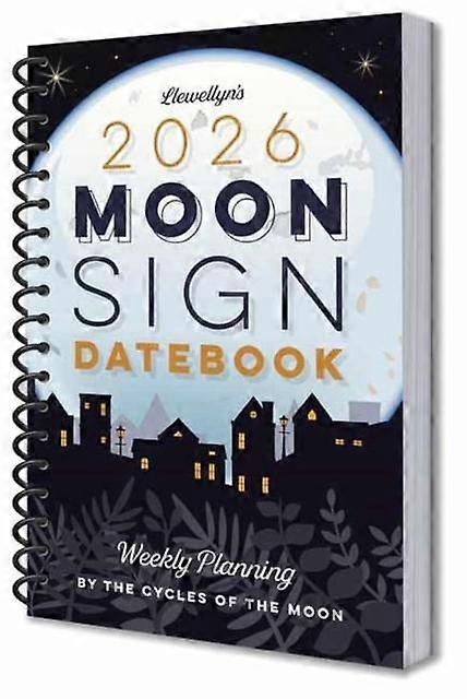 Llewellyns 2026 Moon Sign Datebook by Llewellyn Spiral bound Book