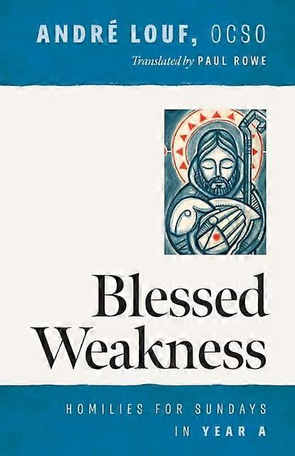 Blessed Weakness by Louf & Andre & OCSO Paperback