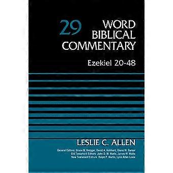 Ezekiel 20-48, Volume 29 (Word Biblical Commentary)