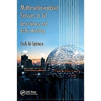 Multimedieaktiverte sensorer i IoT: Datalevering og trafikkmodellering