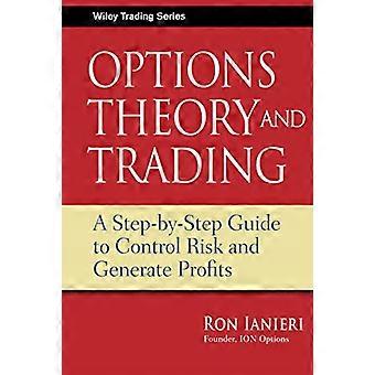 Teoria e trading delle opzioni: una guida dettagliata per controllare il rischio e generare profitti (Wiley Trading)