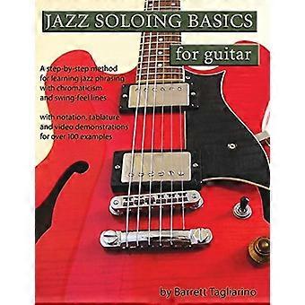 Jazz Soloing Basics for gitar: En trinn-for-trinn-metode for å lære jazzfrasering med kromatikk og swing-feel linjer