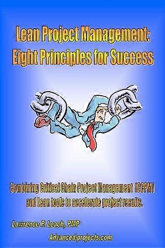 Lean Project Management: Eight Principles for Success