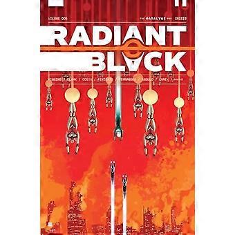 Radiant Black, tom 5: Wojna katalizatorów, część 1