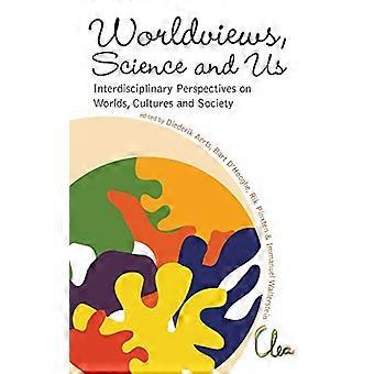 Weltanschauung, Wissenschaft und wir