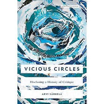 Vicious Circles Disclosing a History of Critique