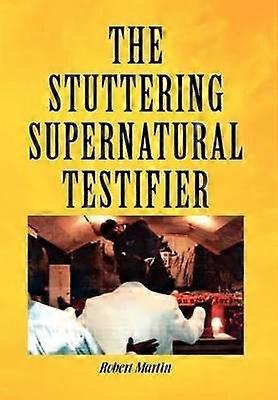 The Stuttering Supernatural Testifier