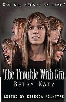 The Trouble With Gin