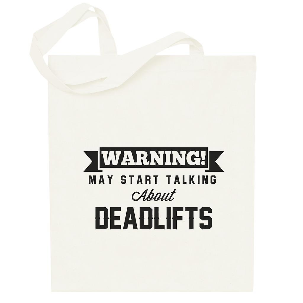 Warning May Start Talking About Deadlifts Totebag