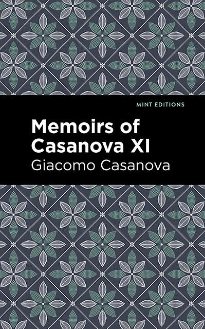Memoirs Of Casanova Volume Xi by Giacomo Casanova Paperback Book
