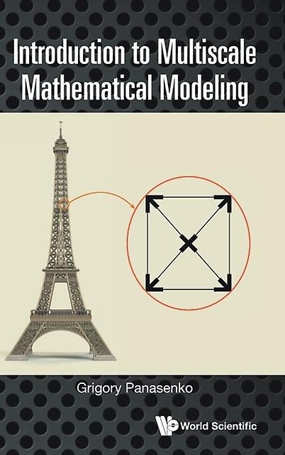 Introduction To Multiscale Mathematical Modeling - Panasenko, Grigory - Hardback - English Book - Mathematical modelling