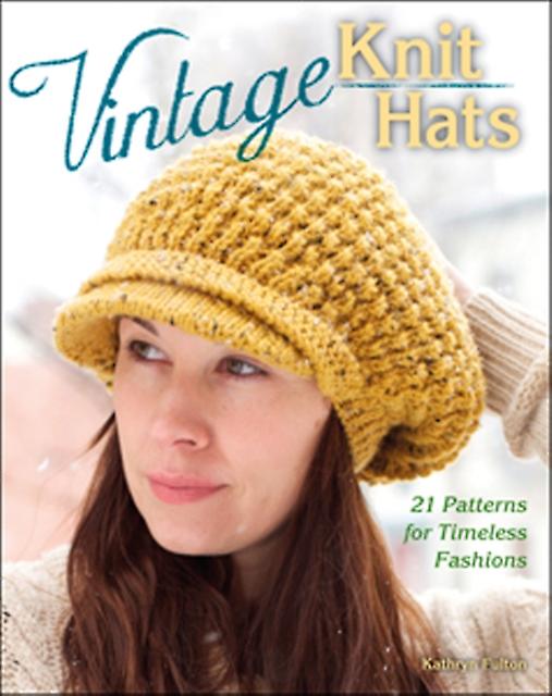 Vintage Knit Hats 21 Patterns For Timeless Fashions Paperback Book