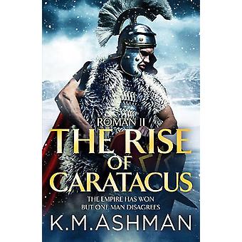 Romanos II - A Ascensão de Caratacus - K. M. Ashman