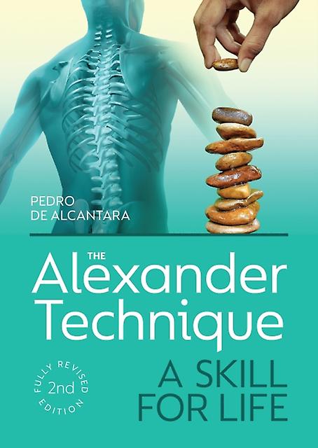 The Alexander Technique by Pedro de Alcantara Paperback