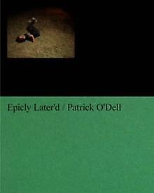 Epicly Laterd by Patrick ODell Hardback Book
