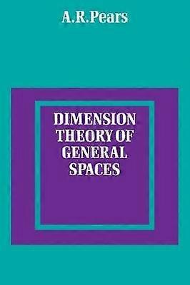 Dimension Theory of General Spaces