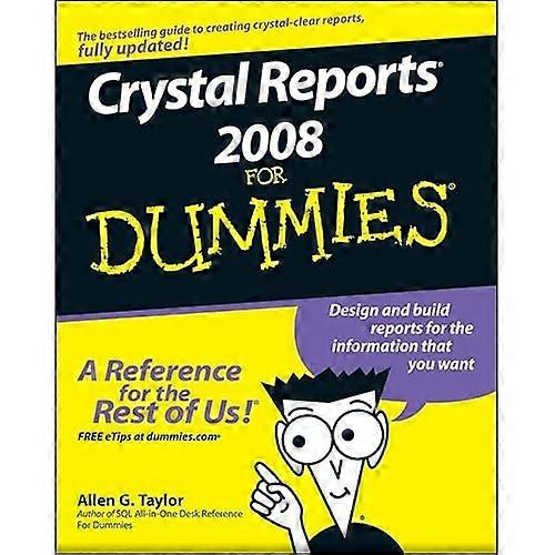 Crystal Reports 2008 for Dummies (For Dummies)