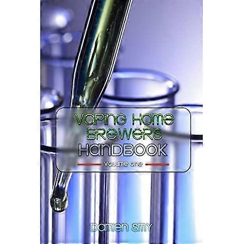 Vaping Home Brewers Handbook Volume 1