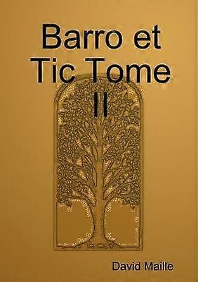 Barro et Tic Tome II