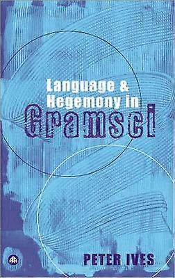 Language and Hegemony in Gramsci