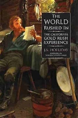 The World Rushed in - The California Gold Rush Experience