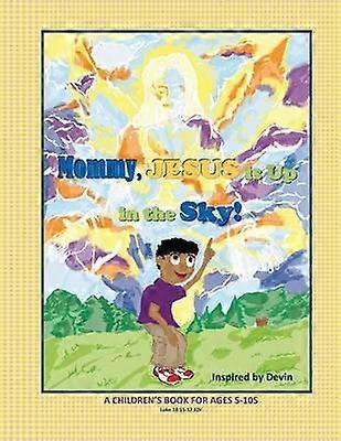 Mommy Jesus is Up in the Sky