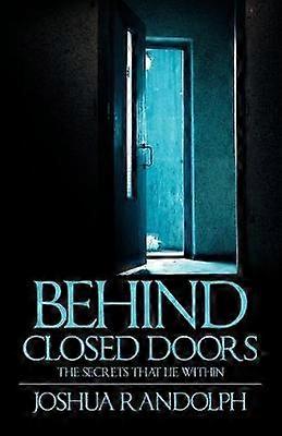 Behind Closed Doors
