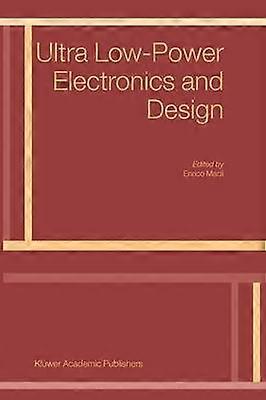 Ultra Low-Power Electronics and Design