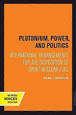 Plutonium Power and Politics