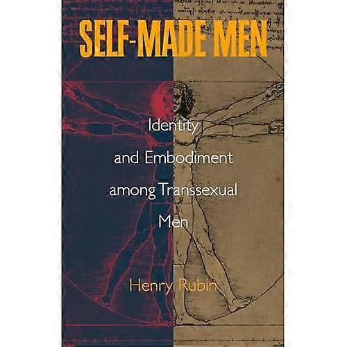Self-made Men: Identity and Embodiment Among Transsexual Men
