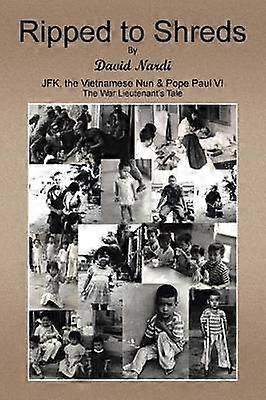 Ripped to Shreds A War Lieutenant's Tale