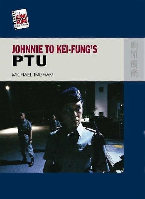 Johnnie To Keifungs Ptu by Michael Ingham Paperback