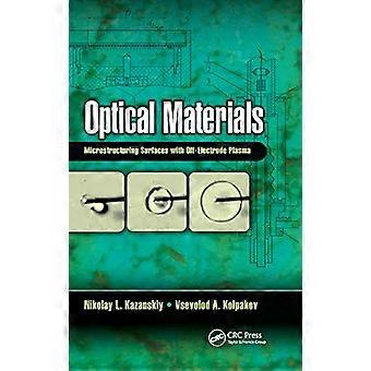 Optical Materials Microstructuring Surfaces with Off Electrode Plasma
